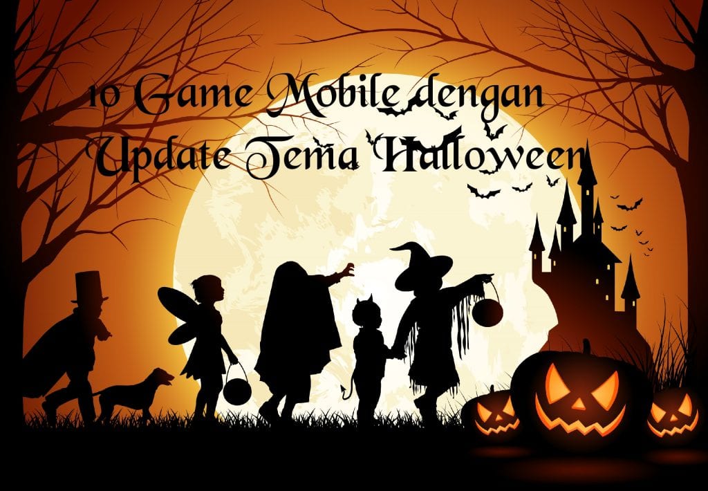 10 Game Mobile dengan Update Tema Halloween Sukaon com